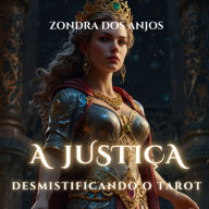 A Justiça: Desmistificando o Tarot