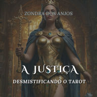 A Justiça: Desmistificando o Tarot