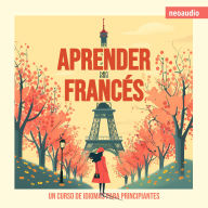 Cursos de Idiomas para Principiantes, Aprender francés (Íntegro)