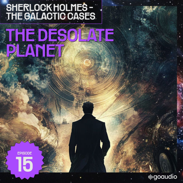 Desolate Planet, The (Sherlock Holmes - The Galactic Cases, Episode 15)