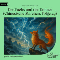 Der Fuchs und der Donner (Chinesische Märchen, Folge 49)