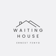 Waiting House