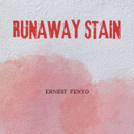 Runaway Stain