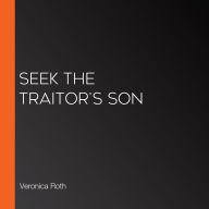 Seek the Traitor's Son