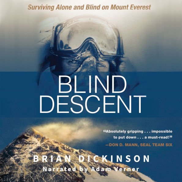 Blind Descent: Surviving Alone and Blind on Mount Everest