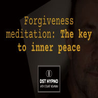 GoodReads e-Books collections Forgiveness meditation: The key to inner peace - A guided meditation - DST Hypno with Stu Newman  by Stuart Newman (English Edition) ePub DJVU FB2