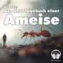 Aus dem Tagebuch einer Ameise