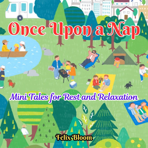 Once Upon a Nap: Mini Tales for Rest and Relaxation