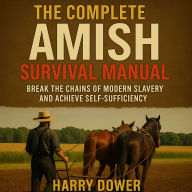 The Complete Amish Survival Manual