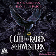 Der Club der Rabenschwestern (Ungekürzt)