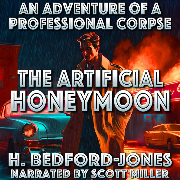 Adventure of a Professional Corpse, An - The Artificial Honeymoon: He Faked His Death-But the Honeymoon Was Real