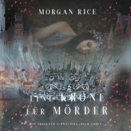 Download ebooks google books Eine Krone für Mörder (Ein Thron für Schwestern-Buch Sieben): Erzählerstimme digital synthetisiert RTF PDF PDB