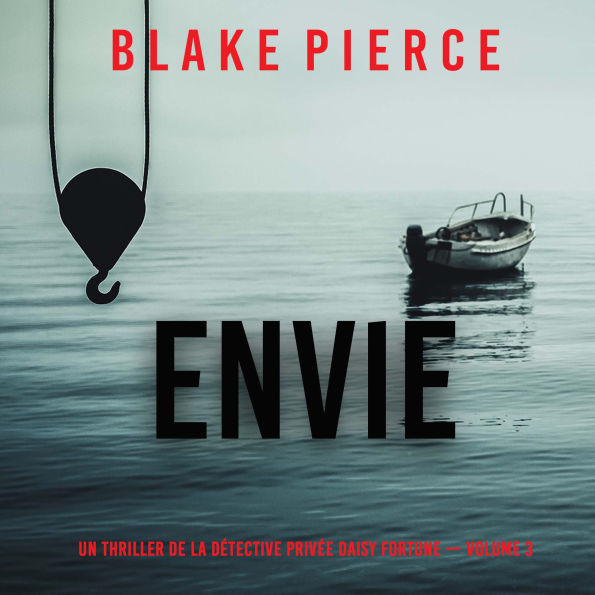 Envie (Un thriller de la détective privée Daisy Fortune - Volume 3): Narration par une voix synthétisée