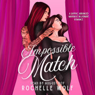 Books online free download pdf Impossible Match CHM 9781738339297 (English Edition) by Rochelle Wolf