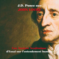 J.D. Ponce sur John Locke: Une Analyse Académique d'Essai sur l'entendement humain