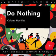 Do Nothing by Celeste Headlee: Key Takeaways, Summary & Analysis