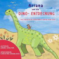 Ariana und die Dino-Entdeckung: Das magische Geheimnis unter dem Zoo