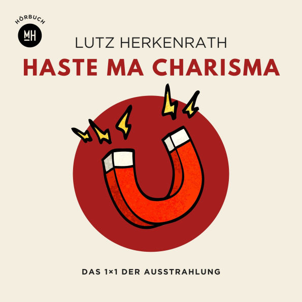 Haste ma Charisma: Das 1×1 der Ausstrahlung