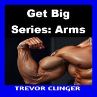 Get Big Series: Arms