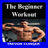 The Beginner Workout
