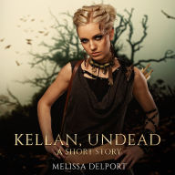 Kellan, Undead: A Short Story