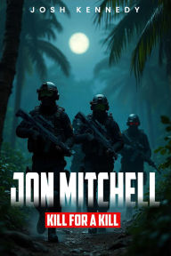 Jon Mitchell: Kill For A Kill