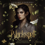 Blackspell (Das Geheimnis der Blutmotten 1): Das Geheimnis der Blutmotten Der Auftakt der Mystery Dark Academia