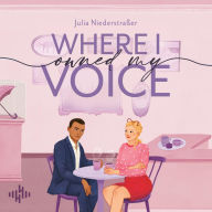 Where I Owned My Voice (Broken Hearts-Reihe 2)