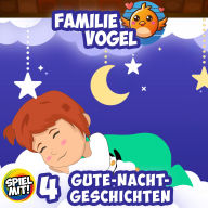Hannah liest: Vier Gute Nacht Geschichten: Geschichten zum Einschlafen