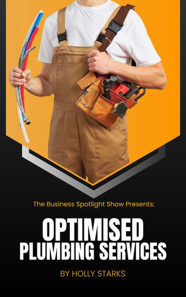The Business Spotlight Show Presents: Optimised Plumbing Services