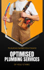 The Business Spotlight Show Presents: Optimised Plumbing Services