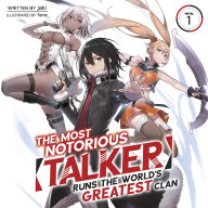 The Most Notorious Talker Runs the World's Greatest Clan (Light Novel) Vol. 1