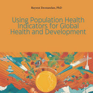 Using Population Health Indicators for Global Health and Development