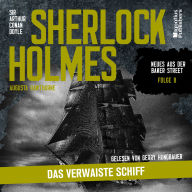 Sherlock Holmes: Das verwaiste Schiff (Neues aus der Baker Street, Folge 8)