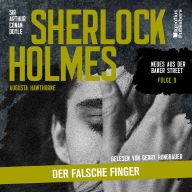 Sherlock Holmes: Der falsche Finger (Neues aus der Baker Street, Folge 9)
