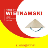 Prosty wietnamski - Ni¿szy pocz¿tkuj¿cy - Tom 1 z 3