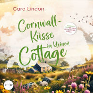 Cornwall-Küsse im kleinen Cottage: Sehnsucht nach Cornwall 2