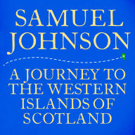 A Journey to the Western Islands of Scotland