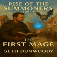 Rise of the Summoners Book 2 The First Mage: - 
