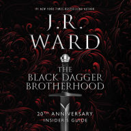 The Black Dagger Brotherhood: 20th Anniversary Insider's Guide