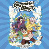 Sayonara Magic: The Audiobook Collection: Books 1 and 2