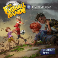 Die Fussballbande, Folge 39: Das Ziel vor Augen