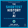 The Shortest History of AI: The Six Essential Ideas That Animate It