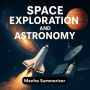 Space Exploration and Astronomy