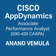 Cisco AppDynamics Associate Performance Analyst (500-420 CAAPA) - Study Guide