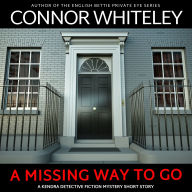 A Missing Way To Go: A Kendra Detective Mystery Short Story