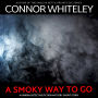 A Smoky Way To Go: A Kendra Detective Mystery Short Story