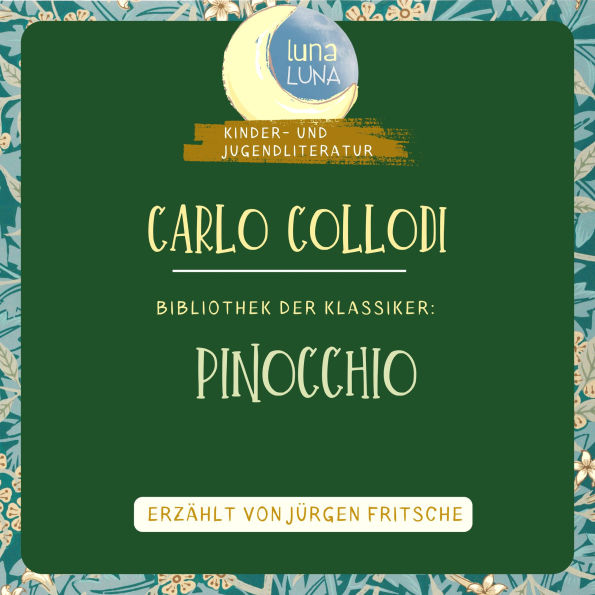 Carlo Collodi: Pinocchio: Bibliothek der Klassiker: Kinder- und Jugendliteratur
