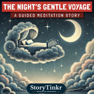 The Night's Gentle Voyage: A Guided Meditation Story