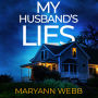 My Husband's Lies: A must-read absolutely gripping psychological thriller with an ending you won't see coming, perfect for 2025!